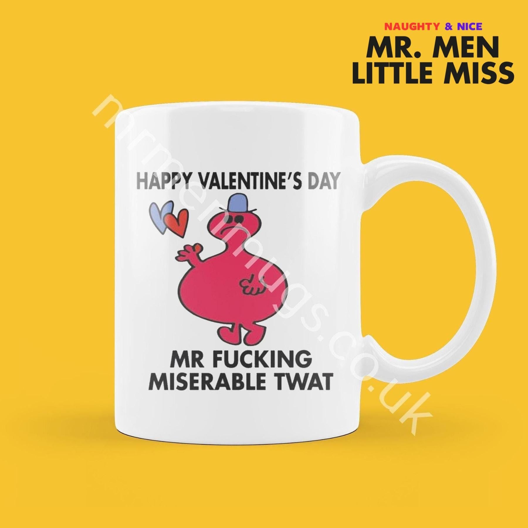 Official Happy Valentine's Day Mr F*CKING MISERABLE TWAT Personalised Coffee or Tea Cup, Funny Mr. Men Gift for Any Occasion
