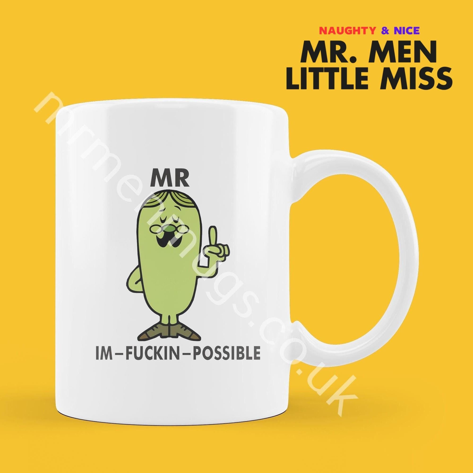 Official Mr IM F*CKING POSSIBLE Personalised Coffee or Tea Cup, Funny Mr. Men Gift for Any Occasion Add your Name for Free