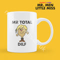 Official Mr TOTAL DILF Personalised Coffee or Tea Cup, Funny Mr. Men Gift for Any Occasion Add your Name for Free