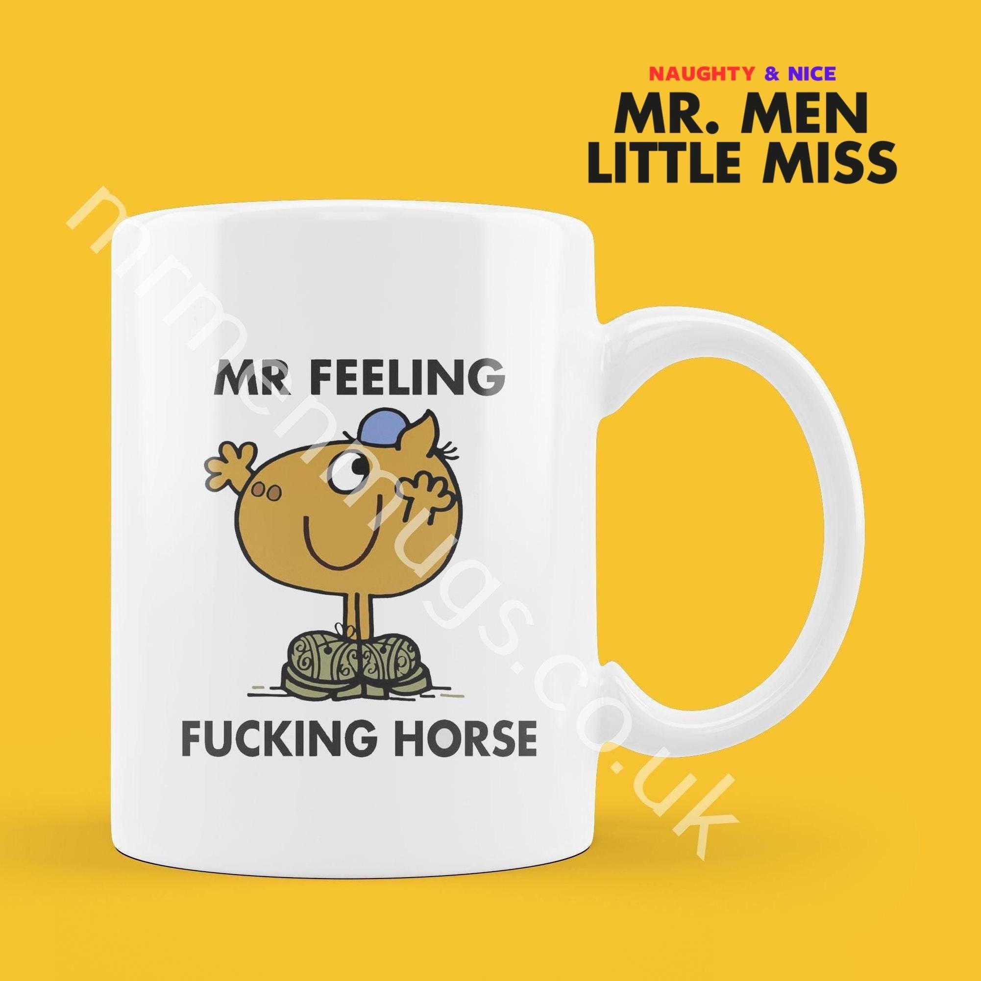 Official Mr FEELING F*CKING HORSE Personalised Coffee or Tea Cup, Funny Mr. Men Gift for Any Occasion Add your Name for Free