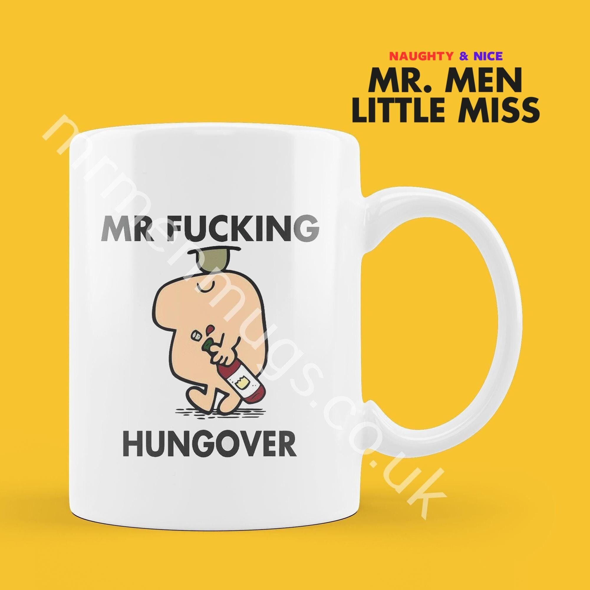 Official Mr F*CKING HUNGOVER Personalised Coffee or Tea Cup, Funny Mr. Men Gift for Any Occasion Add your Name for Free