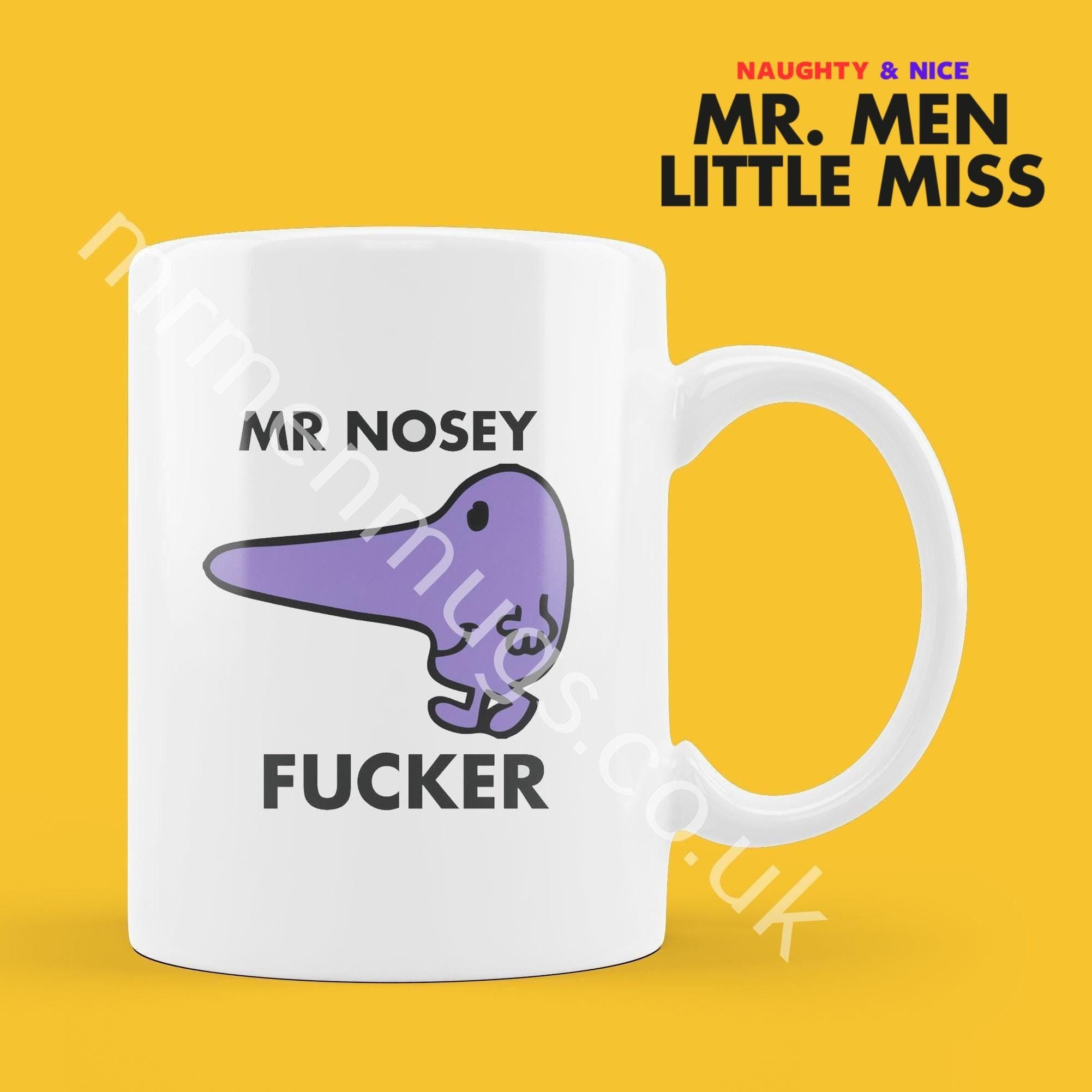 Official Mr NOSEY FUCKER Personalised Coffee or Tea Cup, Funny Mr. Men Gift for Any Occasion Add your Name for Free