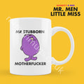 Official Mr STUBBORN MOTHERFUCKER Personalised Coffee or Tea Cup, Funny Mr. Men Gift for Any Occasion Add your Name for Free
